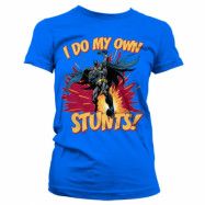 Batman - I Do My Own Stunts Girly Tee