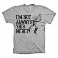 I´m Not Always This Nerdy T-Shirt