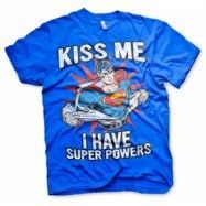Kiss Me - I Have Super Powers T-Shirt, T-Shirt