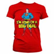 Superman - I´m Kind Of A Big Deal Girly Tee