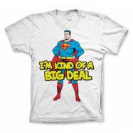 Superman - I´m Kind Of A Big Deal T-Shirt