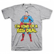 Superman - I´m Kind Of A Big Deal T-Shirt