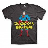Superman - I´m Kind Of A Big Deal T-Shirt, T-Shirt